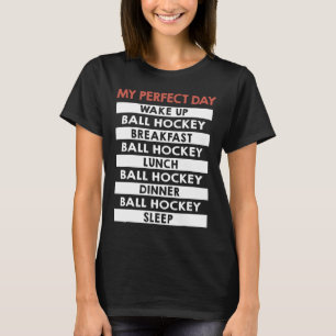 Ll Hockey Mein perfekter Tag Spieler Tagesroutine  T-Shirt