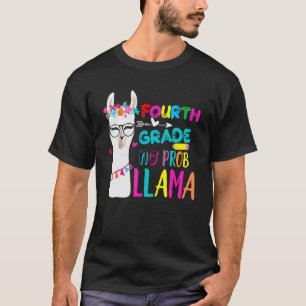 Llama 4. Klasse No Prob Llama Fouth Grade Teacher T-Shirt