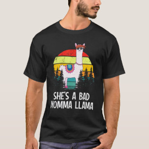 Llama Alpaka Sie Ist Eine Schlechte Mamma Llama Ma T-Shirt