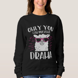 Llama Animal Alpaca Zitat Sweatshirt