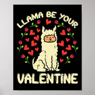 Llama be your Valentine Niedlich Alpaca Männer Fra Poster