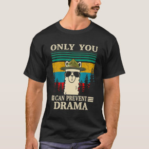 Llama Camping nur Sie können verhindern, dass Dram T-Shirt