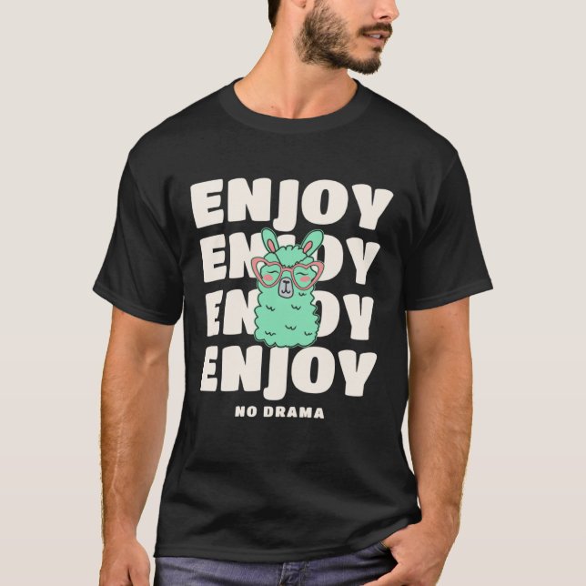 Llama Enjoy No Drama For Llama T-Shirt (Vorderseite)
