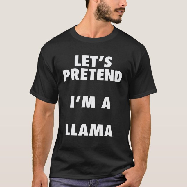 Llama-Halloween-Kostüm Lass uns tun als wäre ich e T-Shirt (Vorderseite)