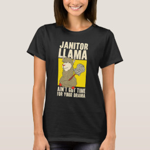 Llama Janitor Time Drama Maintenance Gebäude Clea T-Shirt