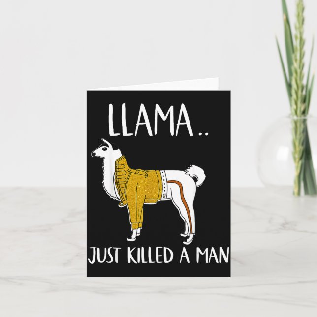 Llama Just Killed A Man Funny Llama  Karte (Vorderseite)
