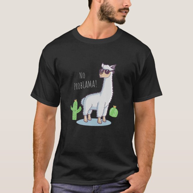 Llama No Problama Funny Lama Cactus T-Shirt (Vorderseite)
