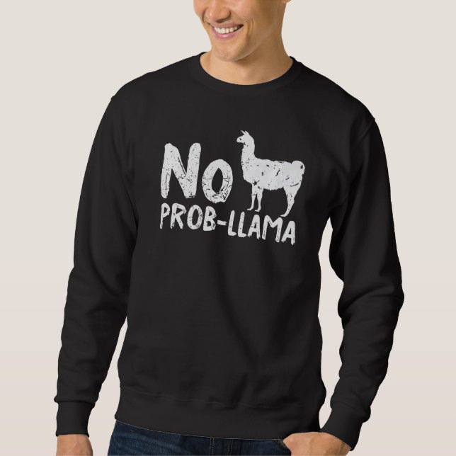 Llama No Probllama Sweatshirt (Vorderseite)
