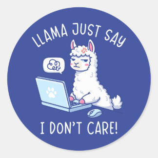 Llama sagt einfach, es ist mir egal - Lustiges Lla Runder Aufkleber