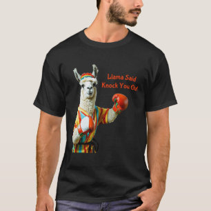 Llama sagte Knock You Out - Funny Boxing Llama Sti T-Shirt