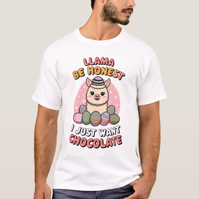 Llama sei ehrlich... Ich Wollte nur Schokolade. T-Shirt (Vorderseite)