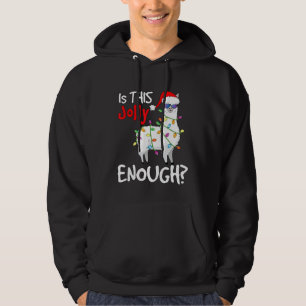 Llama Weihnachten Ist das Lama fröhlich genug Hoodie