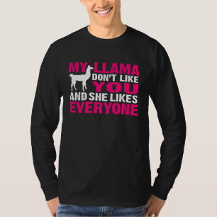 Llama Zitat Mein Llama gefällt dir nicht T-Shirt