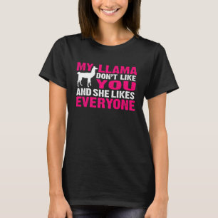 Llama Zitat Mein Llama gefällt dir nicht T-Shirt
