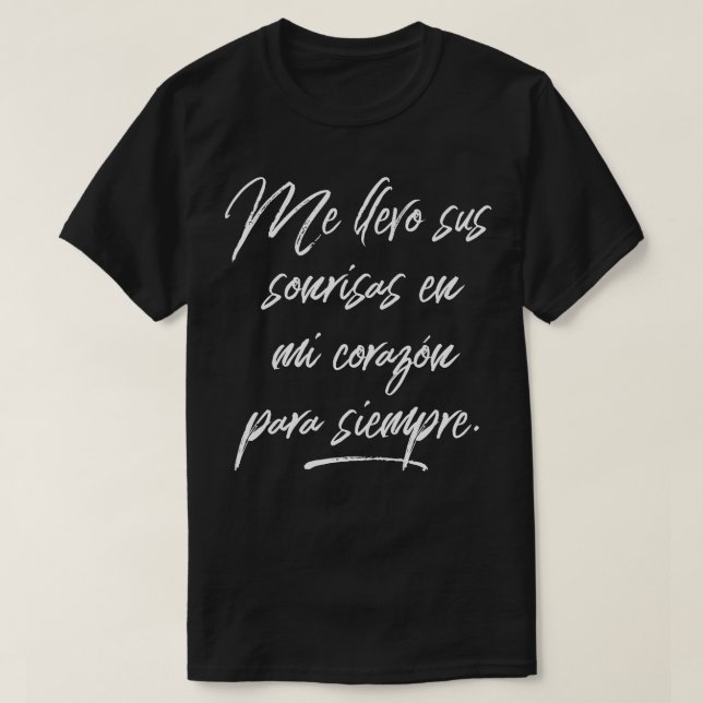 Llevo sus sonrisas en mi corazn para si T-Shirt (Design vorne)