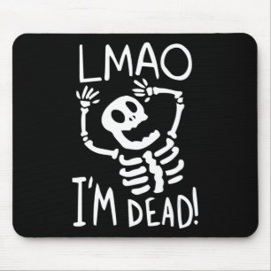 LMAO Im Dead Lazy Halloween Costume Fun Skeleton S Mousepad