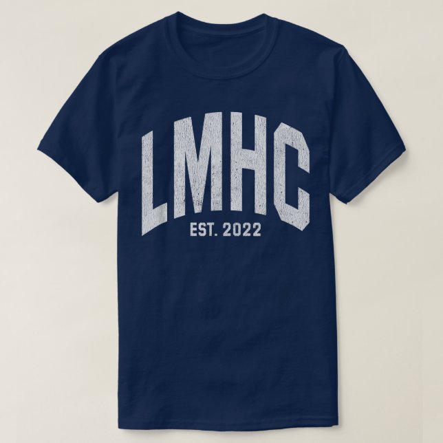 Lmhc Licensed Mental Health Counselor Graduation 2 T-Shirt (Design vorne)