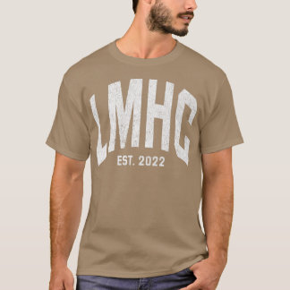 LMHC lizenzierter Mental Health Counselor Abschlus T-Shirt