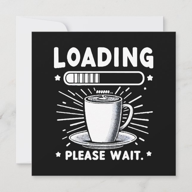 Loading Bitte warten Sie auf Kaffee lustige Kaffee (Vorderseite)