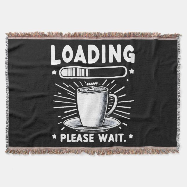 Loading Bitte warten Sie auf Kaffee lustige Kaffee Decke (Vorderseite)