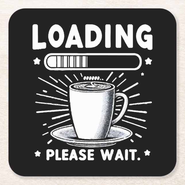 Loading Bitte warten Sie auf Kaffee lustige Kaffee Rechteckiger Pappuntersetzer (Vorderseite)