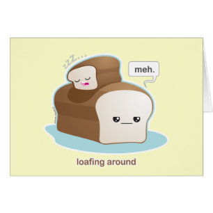 Loafing herum