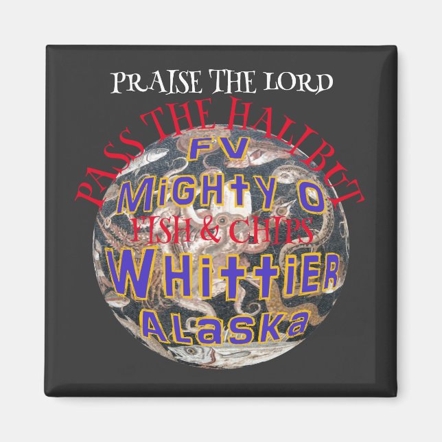 Lob für den Lord Halibut Fish & Chips FV Mighty O Magnet (Vorne)