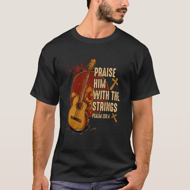 Lob ihn mit den Streichern Jesus akustischer Gitar T-Shirt (Vorderseite)