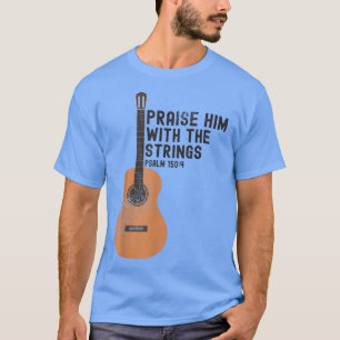 Lob ihn mit den Streichungen PSALM 1504 Bass Guita T-Shirt