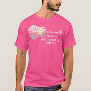 Lob ihn mit den Streichungen Psalm 1504 Bibel Love T-Shirt