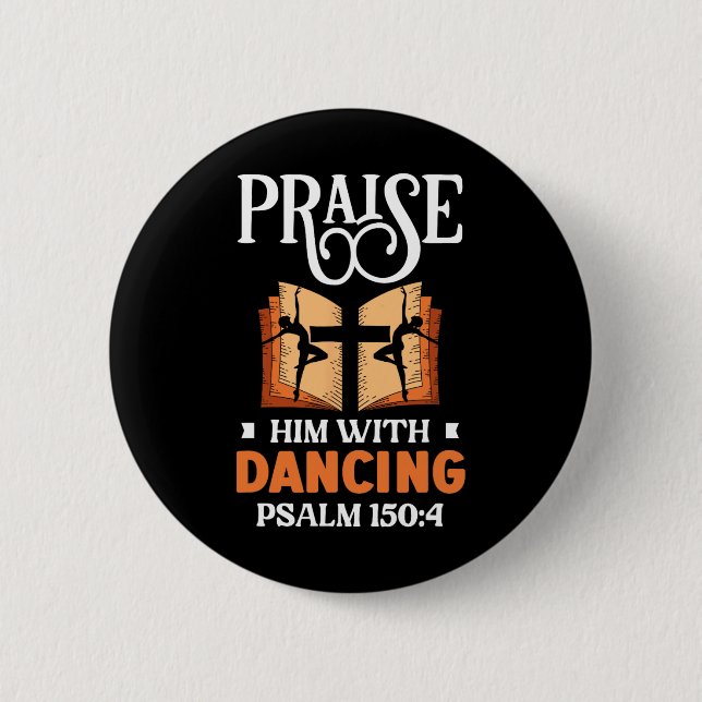 Lob ihn mit tanzender Tänzerin Religion Tanz Button (Vorderseite)