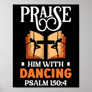 Lob ihn mit tanzender Tänzerin Religion Tanz Poster