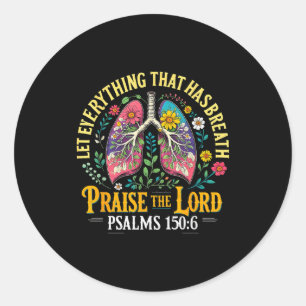 Lobe den Herrn Psalmen 150_6 Florale christliche K Runder Aufkleber