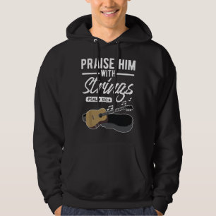Lobe ihn mit Saiten Gitarre Psalmen Zitate s Hoodie