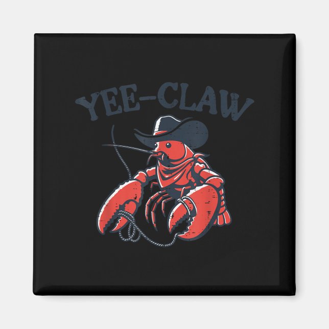 Lobster Crayfish Yee Claw Funny Crawfish Pun Men W Magnet (Vorne)