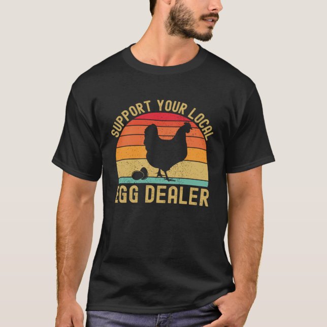 Local Egg Dealer  Egg Peddler Chicken Egg Farmer T-Shirt (Vorderseite)