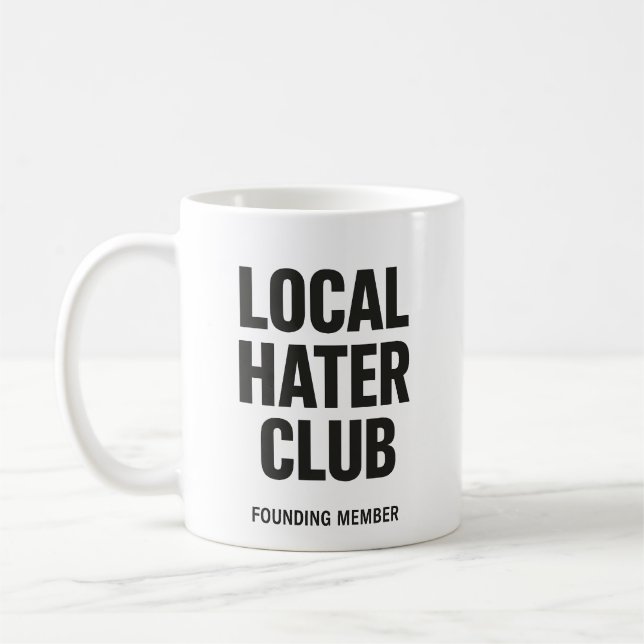 Local Hater Club Tasse - Gründungsmitglied (Links)