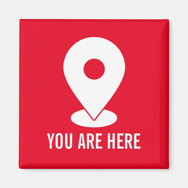 Location Button, Sie sind hier modernes Design Magnet (Vorne)