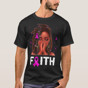 Loc'd Haare Schwarze Frau Glaube Brustkrebs T-Shirt