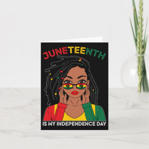Loc'd Hair Schwarze Frau Juneteenth ist meine Unab Karte