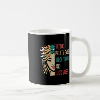 Locd Tattoo Hübsch Eyes Thick Thighties Locd Vibes Kaffeetasse