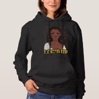 Loc'd Up Hair Black History Monte African Melanin Hoodie