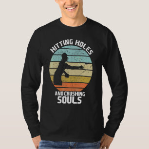 Löcher treffen und Seelen zermalmen Cornhole-Tasc T-Shirt
