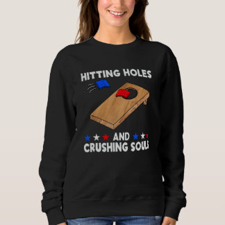 Löcher treffen und Seelen zermalmen Cornhole-Team Sweatshirt