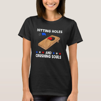 Löcher treffen und Seelen zermalmen Cornhole-Team T-Shirt