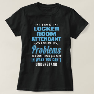 Locker Room Attendant T-Shirt