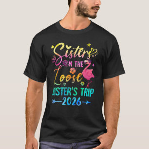 Lockerer Schwestern-Trip 2026 Wochenende T-Shirt
