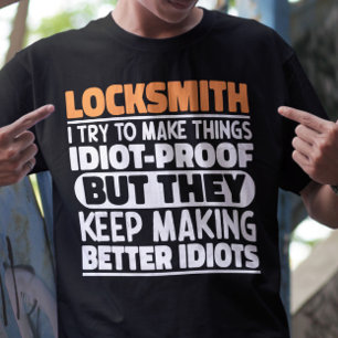 Locksmith ich versuche, Dinge zu Lustigen Sprüchen T-Shirt