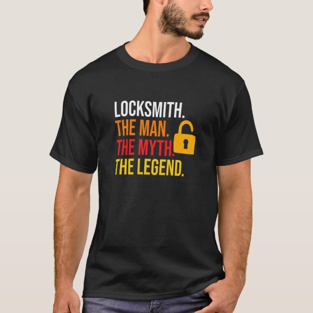 Locksmith Man Myth Legend Lock Picking Locksmithin T-Shirt (Vorderseite)
