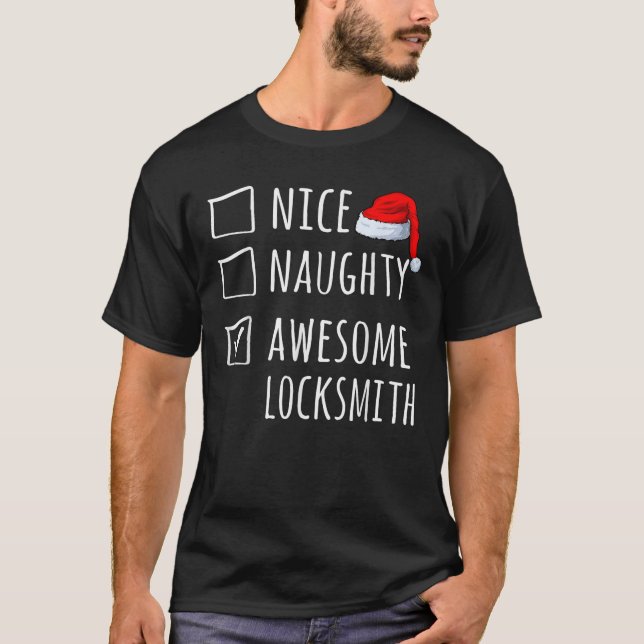 Locksmith Nice Naughty Awesome Funny Locksmithing  T-Shirt (Vorderseite)